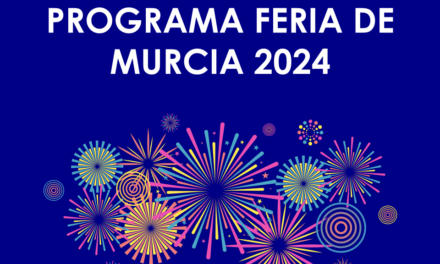 Feria de Murcia 2024 – Programa